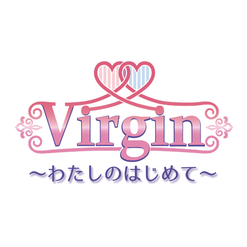 Virgin～わたしのはじめて～